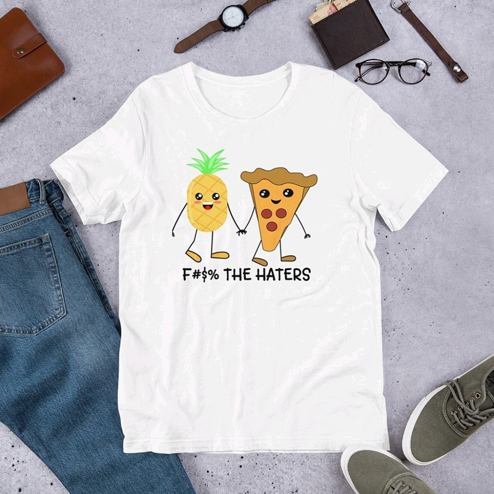 Pineapple 🍍 & Pizza 🍕 F#$% THE HATERS-